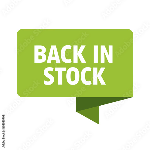Back in Stock green speech bubble banner notification sign for product availability update