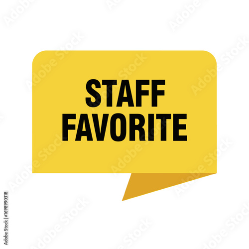 Staff Favorite Text on Yellow Speech Bubble Label for Product Recommendation or Employee Pick