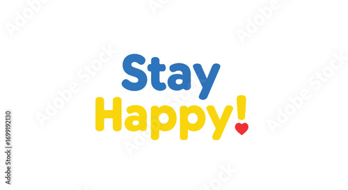 Uplifting typography poster promoting positivity and optimism encouraging happiness and well-being through bright colors