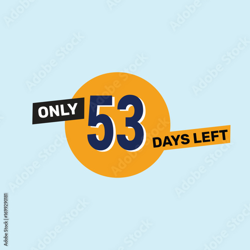 Only 53 days left countdown reminder for promotions, sales, or events in bold, eye-catching design