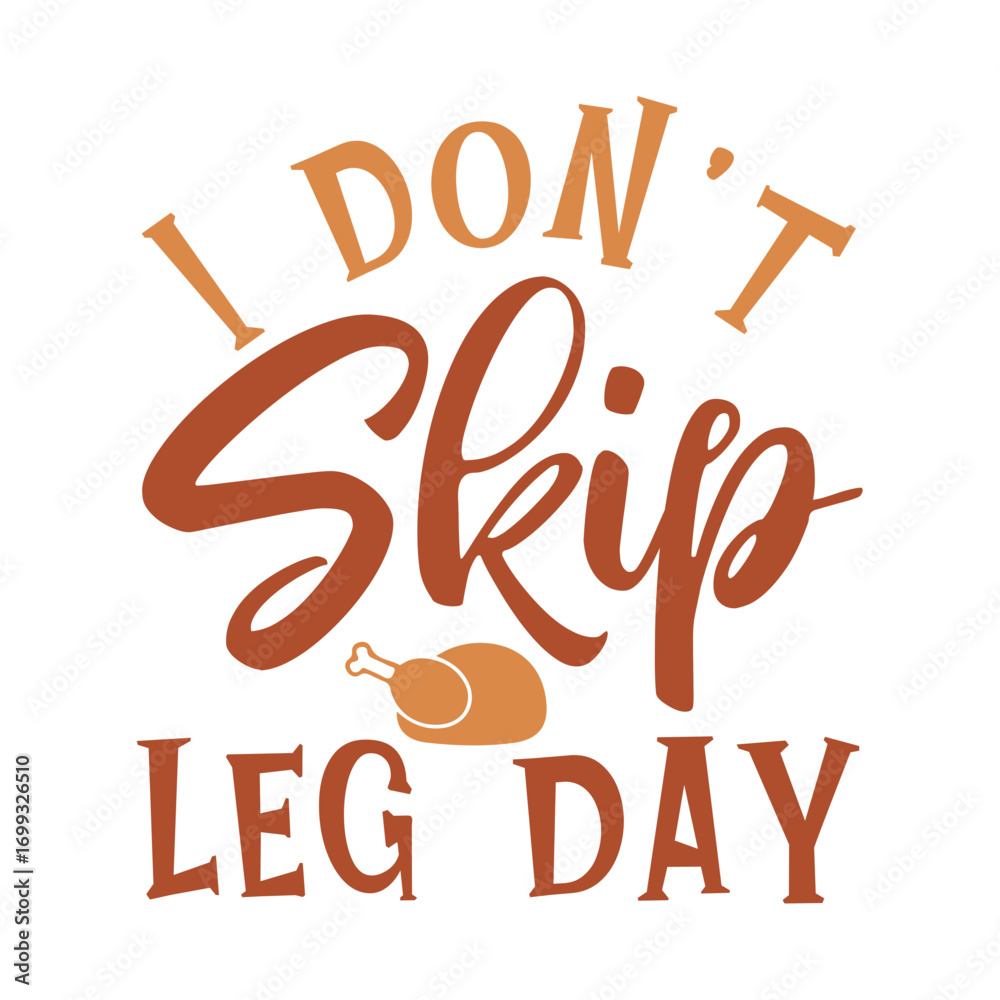 Naklejka premium I Don’t Skip Leg Day Svg