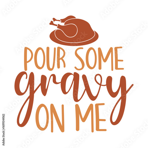 Pour Some Gravy On Me Svg