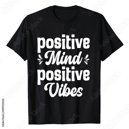 A stylish black t shirt with a positive mindset and inspiring motivational quote