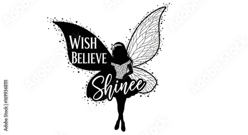 Fairy silhouette with wings and inspirational text wish believe shinee