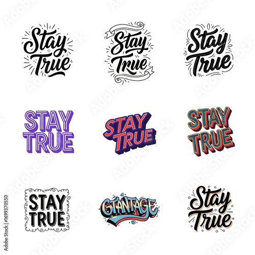 Inspiring 'Stay True' typography designs capture positive affirmations and personal integrity with vibrant, modern lettering styles
