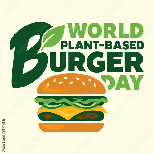 Celebrate World Plant Based Burger Day