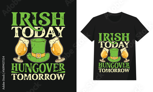 Irish Today Hungover Tomorrow | Funny St. Patrick’s Day Beer Party Design
