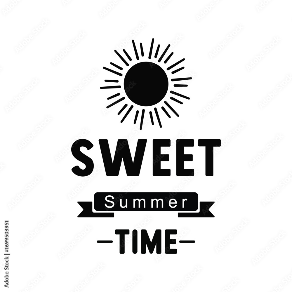 Fototapeta premium Sweet Summer Time Graphic Design with Sun Icon Minimalist Black and White Illustration for Seasonal Greetings and Promotions