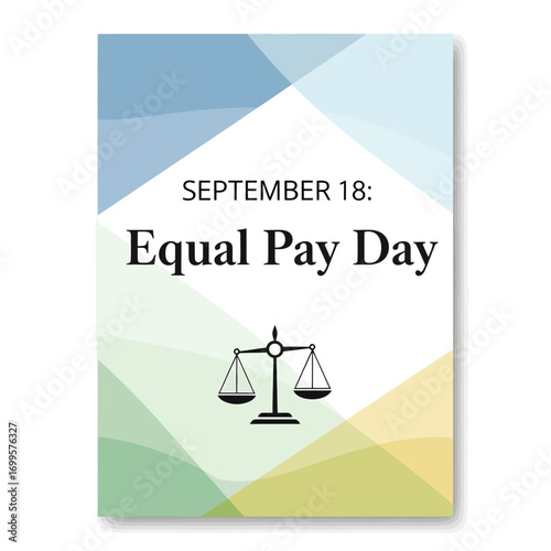 September 18th is Equal Pay Day, symbolized by a balance scale and abstract geometric background.