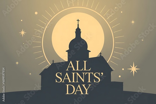Elegant All Saints' Day graphic with church silhouette, celestial elements, warm tones, perfect for religious celebrations