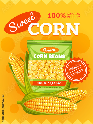 Corn product poster. Sweet frozen maize grains, plastic bag with organic vegetable food, packaging design, natural farm meal, transparent package, beans ingredient, classy vector concept