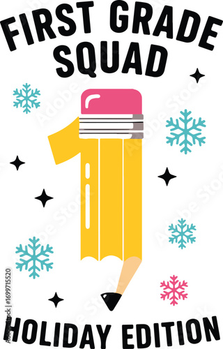 First Grade Squad Holiday Edition – Christmas School T‑Shirt with Pencil Number 1 and Snowflakes