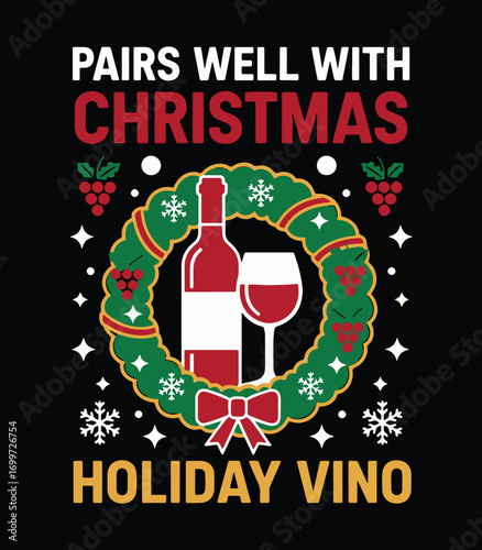 Pairs Well With Christmas – Holiday Vino Wine Wreath T‑Shirt Design