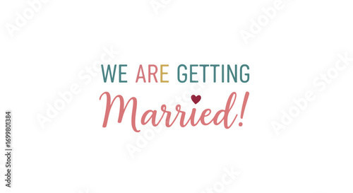 Charming announcement graphic of an upcoming wedding celebration perfect for digital or print use, with a whimsical and joyful message