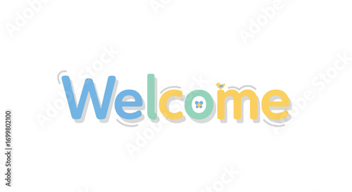 A cheerful welcome message designed with playful fonts and pastel colors on a white background to promote positive emotions and inclusivity