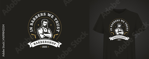 Classic barbershop t-shirt featuring a confident gentleman with a beard, crossed arms, and slogan. The design includes a circular frame with a ribbon banner. Vector illustration