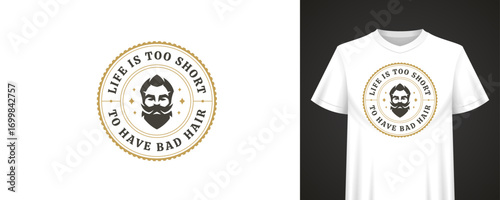 Barbershop quote with bearded man face, classic round badge design, bold lettering and retro style elements for t-shirt fashion. Suitable for print and apparel. Vector illustration
