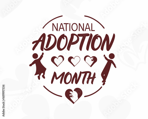 Celebrating National Adoption Month A Symbol of Love Family and Hope for Children in Need of a Home