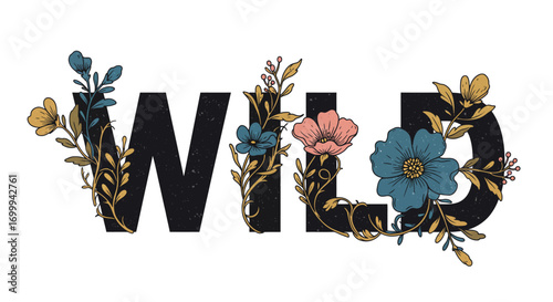 Floral decorated WILD text with natural elements.