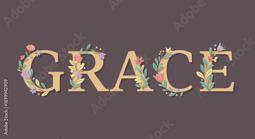 Grace word with beautiful floral letters and botanical elements.