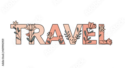 Travel word with floral decoration beautiful typography.
