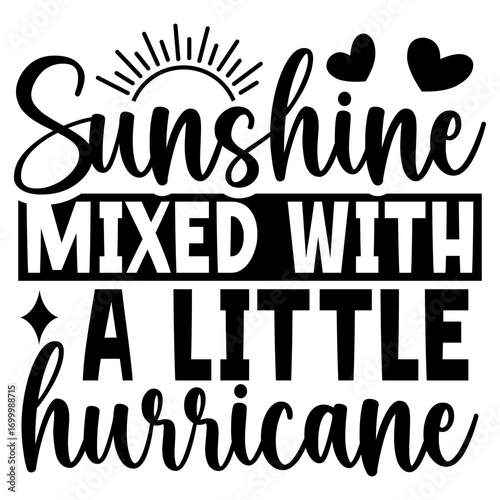 Sunshine mixed with a little hurricane