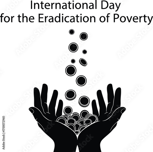 International day for the Eradication of poverty with hands and coins 