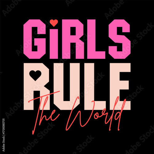 empowering graphic design with the text "GIRLS RULE THE WORLD"
