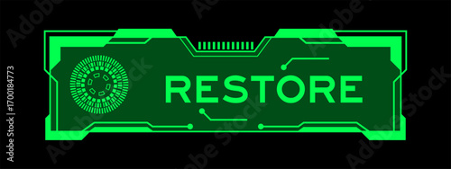 Green color of futuristic hud banner that have word restore on user interface screen on black background