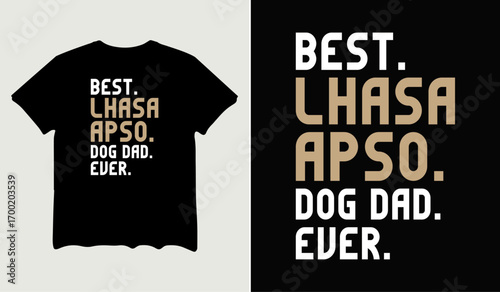 Best lhasa apso dog dad ever t-shirt design for t-shirt quotes or poster svg printable cut file