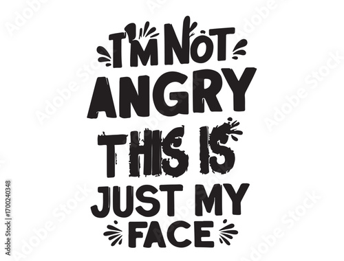 im not angry this is just my face in silhouette