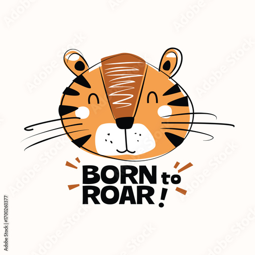 cute tiger head vector illustration with childish style, born to roar motivational poster, funny animal face cartoon for kids room decor, t-shirt print, nursery art, playful design