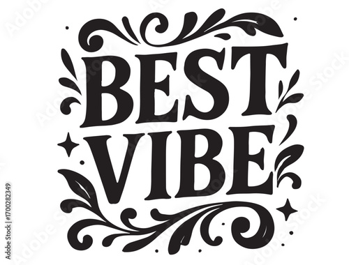 Best vibe  decorative vector in silhouette