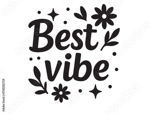 Best vibe  decorative vector in silhouette