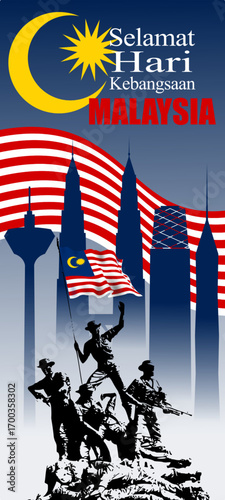 A patriotic Malaysian poster featuring the national flag, iconic Kuala Lumpur skyline, and Tugu Negara monument, celebrating "Selamat Hari Kebangsaan Malaysia" with pride and unity.