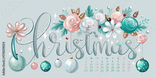 Christmas word with floral decorations and hanging ornaments on calendar grid holiday flowers