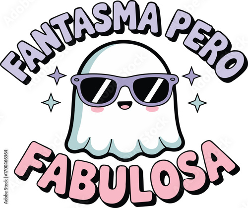 Fantasma pero fabulosa ghost with spanish typography vector t shirt design