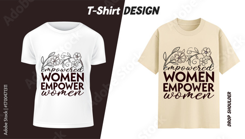 Empowered Women Empower Women T Shirt Design Mockup with Floral Elements on White and Cream Color Shirts