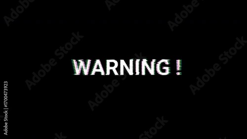 Warning text animation in glitch style, bold 4K loop motion design with digital distortion and futuristic alert typography.