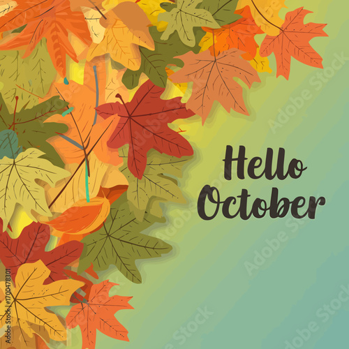 Vector art of autumn leaves in vibrant fall colors, including red, orange, yellow, and green, cascade down the side of a soft gradient background with the text hello october