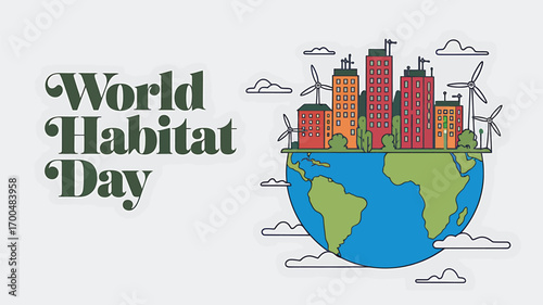 Vector art of world habitat day text with a stylized earth and cityscape, representing sustainable urban living and global housing