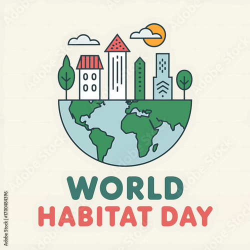 Vector art of world habitat day illustration with buildings and trees on top of the earth, symbolizing global housing and environmental awareness