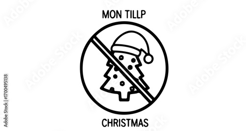 Mon tillp christmas ban, a symbol of the prohibition of christmas celebration