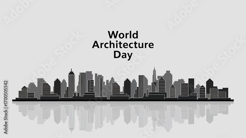 Vector art of world architecture day text above a grayscale city skyline with reflections