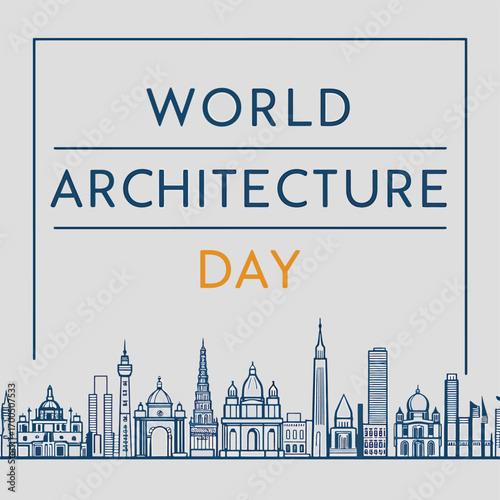 Vector art of world architecture day showcased with a stylized skyline of diverse architectural styles and a clean, modern design