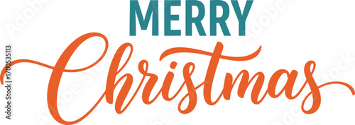 Merry Christmas Turquoise Bold Text Over Orange Script on White Background