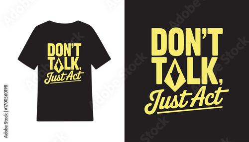 Don't Talk, Just Act Motivational Quote T-Shirt Design with Diamond Symbol