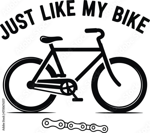 Just like my bike text with bicycle and chain isolated on white background