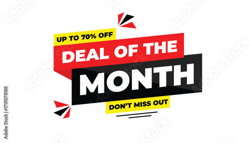 DEAL OF THE MONTH UP TO 70% OFF DON’T MISS OUT – SALE BANNER