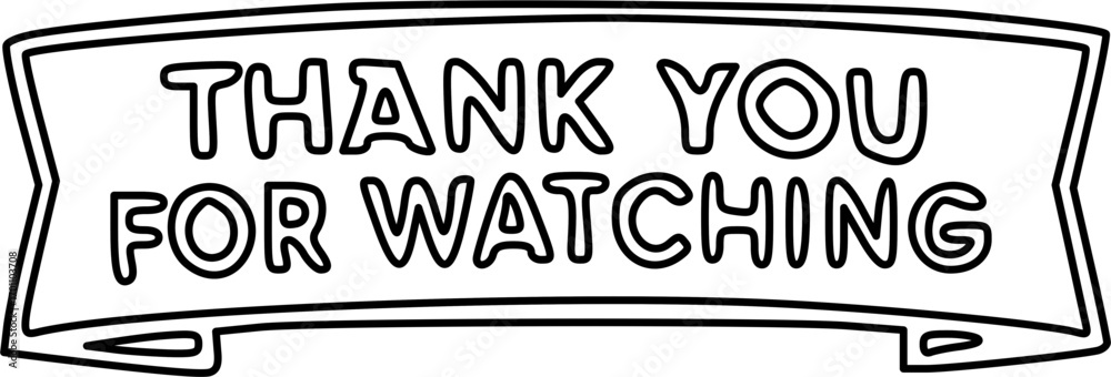 Obraz premium Thank you for watching ribbon banner graphic.